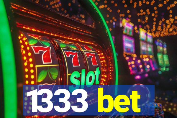 1333 bet